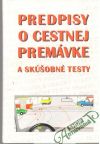 Predpisy o cestnej premvke a skobn testy