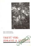 Tretí vek - zdravo a aktívne