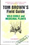 Tom Brown´s field guide to wild edible and medicinal plants