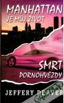 Manhattan je muj život, Smrt pornohvězdy