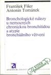 Bronchologické nálezy u nemocných chronickou bronchitidou a atypie bronchiálního větvení