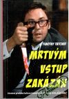 Mrtvým vstup zakázán