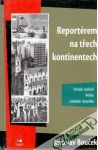 Reportrem na tech kontinentech