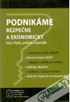 Podnikáme bezpečne a ekonomicky