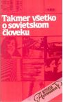 Takmer všetko o sovietskom človeku