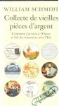 Collecte de vieilles pieces dargent