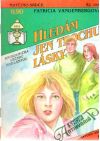 Hledám jen trochu lásky