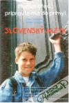 Mama, otec, pripravte ma do prímy! - slovenský jazyk
