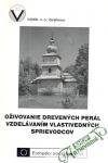 Oživovanie drevených perál vzdelávaním vlastivedných sprievodcov