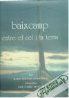 Baixcamp - entre el cel i la terra