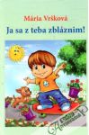 Ja sa z teba zblznim
