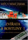 Zvířata a rostliny I.