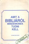 Amit a biblirl mindenkinek tudni kell