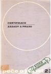 Certifikace - zásady a praxe