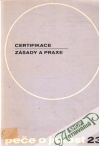 Certifikace - zsady a praxe