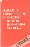 Zapadno-europejskoje iskusstvo vtoroj poloviny XIX. veka