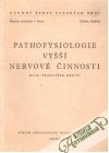 Pathofysiologie vyšší nervové činnosti