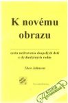 K novmu obrazu