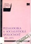 Pedagogika a socialistická spoločnosť 1969-1973