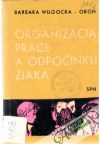 Organizcia prce a odpoinku iaka