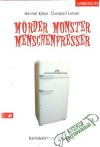 Morder, Monster, Menschenfresser