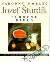 Jozef Šturdík - Súborné dielo