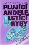 Plujc andl, letc ryby