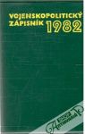 Vojenskopolitický zápisník 1982