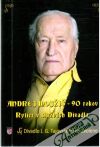 Andrej Mojžiš - 90 rokov, Rytier v službách divadla