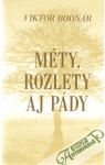 Méty, rozlety aj pády