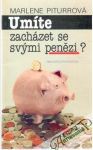 Umte zachzet se svmi penzi?