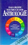 Das grosse Hausbuch der Astrologie