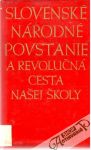 Slovensk nrodn povstanie a revolun cesta naej koly