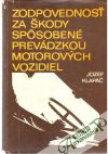 Zodpovednosť za škody spôsobené prevádzkou motorových vozidiel