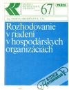 Rozhodovanie v riadení v hospodárskych organizáciách