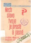 Nech slovo tvoje je prosté a jasné...