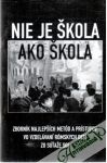 Nie je škola ako škola