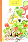 250 receptov pre zdravie a prevenciu