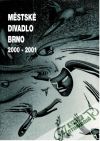 Mstsk divadlo Brno 2000-2001