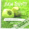 Jsem život!