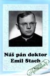 Náš pán doktor Emil Stach