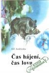 Čas hájení, čas lovu