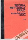 Teria, metodika, prax mldenckeho hnutia