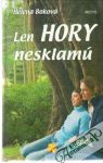 Len hory nesklam