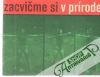 Zacvime si v prrode