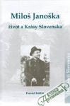 Milo Janoka - ivot a krsy Slovenska