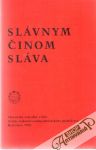 Slávnym činom sláva