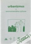 Urbanizmus a environmentlna vchova