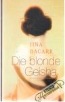 Die blonde Geisha