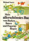 Mein allerschonstes Buch vom Backen, Bauen und Flugzeugfliegen
